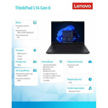 Laptop ThinkPad L14 AMD G6 21S8002UPB W11Pro 7 PRO 250/16GB/512GB/INT/14.0 WUXGA/1YR Premier Support + 3YRS OS + Co2 Offset Laptop ThinkPad L14 AMD G6 21S8002UPB W11Pro 7 PRO 250/16GB/512GB/INT/14.0 WUXGA/1YR Premier Support + 3YRS OS + Co2 Offset