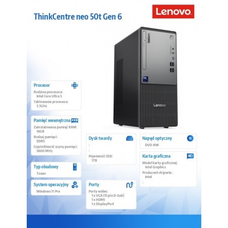 Komputer ThinkCentre Neo 50t G6 TOWER 13BD003MPB W11Pro Ultra 5 225/16GB/1TB/INT/BLACK/DVD/3YRS OS + 1YR CI  Komputer ThinkCentre Neo 50t G6 TOWER 13BD003MPB W11Pro Ultra 5 225/16GB/1TB/INT/BLACK/DVD/3YRS OS + 1YR CI