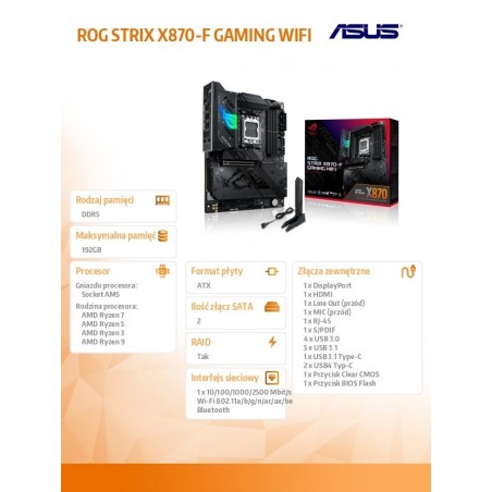 Płyta główna ROG STRIX X870-F GAMING WIFI 4DDR5 HDMI/USB-C/DP Płyta główna ROG STRIX X870-F GAMING WIFI 4DDR5 HDMI/USB-C/DP