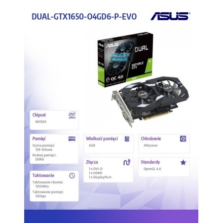 Karta raficzna DUAL-GTX1650-O4GD6-P-EV 0 Karta raficzna DUAL-GTX1650-O4GD6-P-EV 0