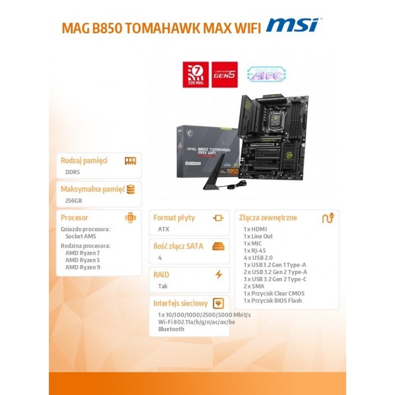 Płyta główna MAG B850 TOMAHAWK MAX WIFI AM5 4DDR5 ATX  Płyta główna MAG B850 TOMAHAWK MAX WIFI AM5 4DDR5 ATX