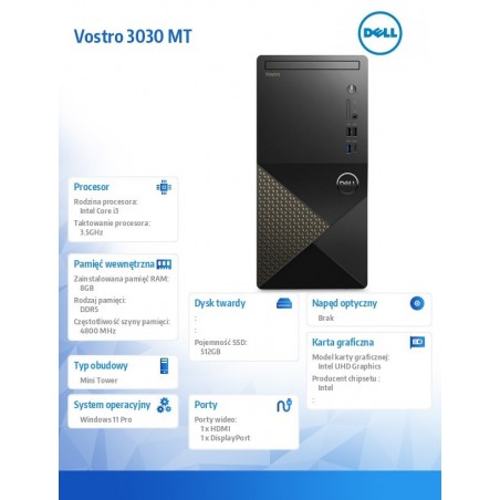 Komputer Vostro 3030MT Win11Pro i3-14100/8GB/512GB SSD/Intel UHD 730/WLAN+BT/KB/Mouse/3Y PS Komputer Vostro 3030MT Win11Pro i3-14100/8GB/512GB SSD/Intel UHD 730/WLAN+BT/KB/Mouse/3Y PS