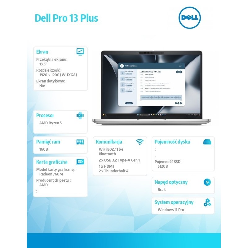 Laptop Dell Pro 13 Plus PB13255/AMD Ryzen 5 PRO 230/16GB/512GB SSD Gen4/13.3 FHD+/Radeon 760M/FgrPr&SmtCd/FHD/IR Cam/Mic/WLAN+BT