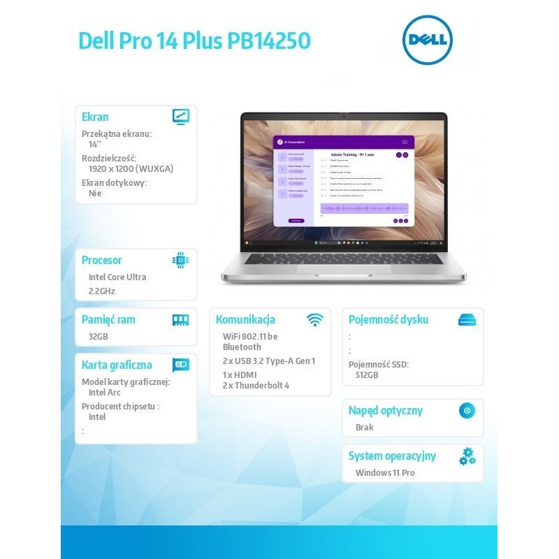 Laptop Dell Pro 14 Plus PB14250 W11P Ultra 7 268V/32GB/512GB/14.0 FHD+/Arc/FgrPr&SmtCd/Cam&Mic/WWAN Ready+BT/BcklKb/3C/vPro/3YPS