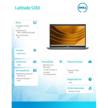 Notebook Latitude 5350 Win11Pro i5-1335U/16GB/512GB SSD Gen4/13.3 FHD/Intel Iris Xe/FgrPr&SmtCd/FHD/IR Cam/Mic/WLAN+BT/Backlit K Notebook Latitude 5350 Win11Pro i5-1335U/16GB/512GB SSD Gen4/13.3 FHD/Intel Iris Xe/FgrPr&SmtCd/FHD/IR Cam/Mic/WLAN+BT/Backlit K