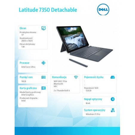 Notebook Latitude 7350 Det W11P Ultra 7 164U/16GB/512GB SSD Gen4/13' 3K Touch/Intel Graph/FgrPr&SmtCd/IR Cam/Mic/WLAN+BT/Detach Notebook Latitude 7350 Det W11P Ultra 7 164U/16GB/512GB SSD Gen4/13' 3K Touch/Intel Graph/FgrPr&SmtCd/IR Cam/Mic/WLAN+BT/Detach