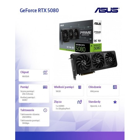 Karta graficzna GeForce RTX 5080 Prime OC 16GB GDDR7 256bit 3DP/HDMI Karta graficzna GeForce RTX 5080 Prime OC 16GB GDDR7 256bit 3DP/HDMI