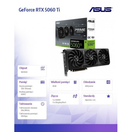Karta graficzna GeForce RTX 5060 Ti Prime OC 8GB GDDR7 128BIT 3DP/HDMI Karta graficzna GeForce RTX 5060 Ti Prime OC 8GB GDDR7 128BIT 3DP/HDMI