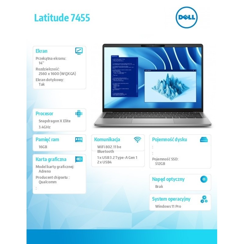 Notebook Latitude 7455 Win11Pro Snapdragon X Elite 12C 16GB/512GBSSD Gen4/14.0 QHD+ Touch/UMA GPU/FgrPr/FHD/IR Cam/Mic/WLAN+BT/B Notebook Latitude 7455 Win11Pro Snapdragon X Elite 12C 16GB/512GBSSD Gen4/14.0 QHD+ Touch/UMA GPU/FgrPr/FHD/IR Cam/Mic/WLAN+BT/B