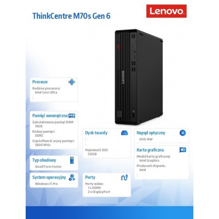 Komputer ThinkCentre M70s G6 SFF 12YK000YPB W11Pro Ultra 5 225/16GB/512GB/INT/DVD/3YRS OS + 1YR Premier Komputer ThinkCentre M70s G6 SFF 12YK000YPB W11Pro Ultra 5 225/16GB/512GB/INT/DVD/3YRS OS + 1YR Premier
