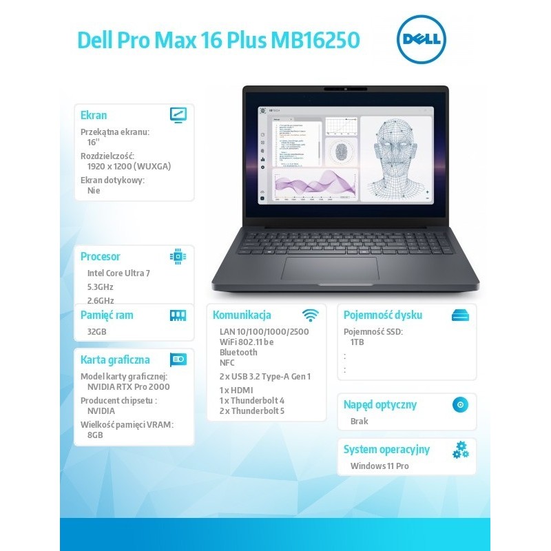 Laptop Dell Pro Max 16 Plus MB16250 W11P U7-265HX|32GB|1TB|Nvidia RTX PRO 2000|FgrPr & SmtCd|Cam|WLAN + BT|16.0 FHD|Backlit Kb|6